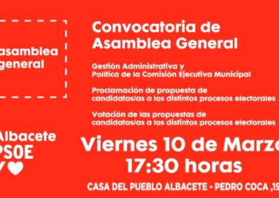 LA AGRUPACIÓN SOCIALISTA DE ALBACETE CONVOCA ASAMBLEA GENERAL EL VIERNES 10 DE MARZO