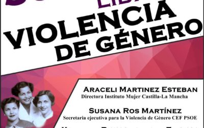 EL PSOE DE ALBACETE PROGRAMA UN COLOQUIO SOBRE LA LEY PARA UNA SOCIEDAD LIBRE DE VIOLENCIA DE GÉNERO